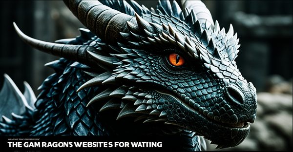 Le site du dragon du jeu : astuces pour patienter malin